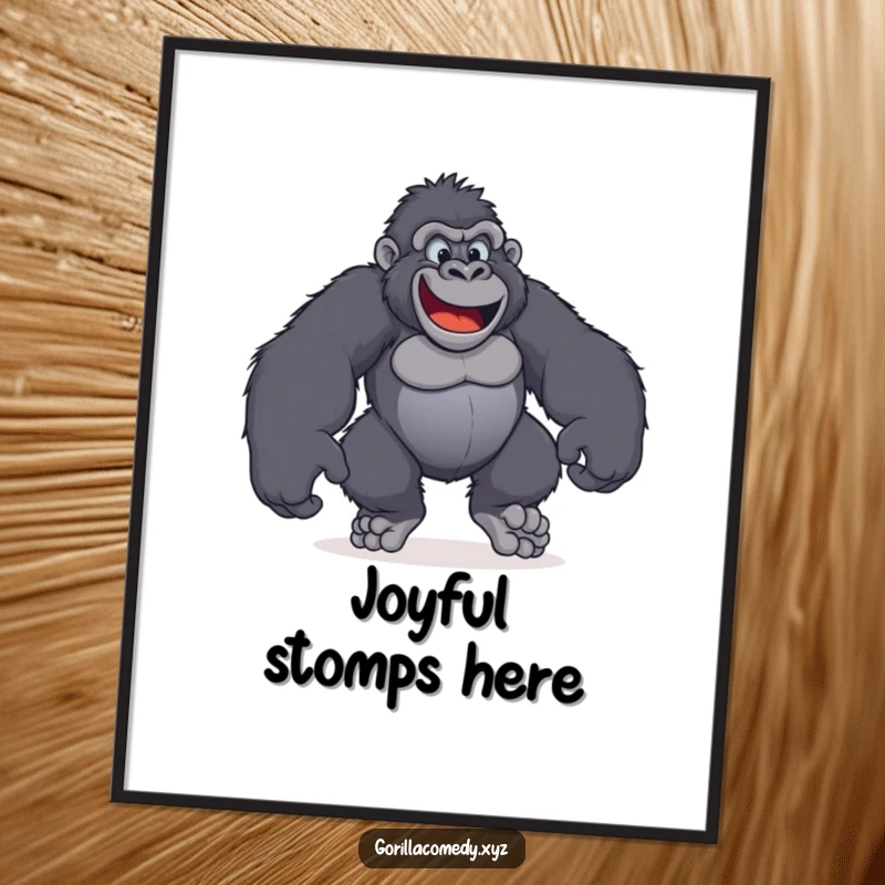 Funny poster of a gorilla with massive, smiling feet enthusiastically stomping around a playful space.
