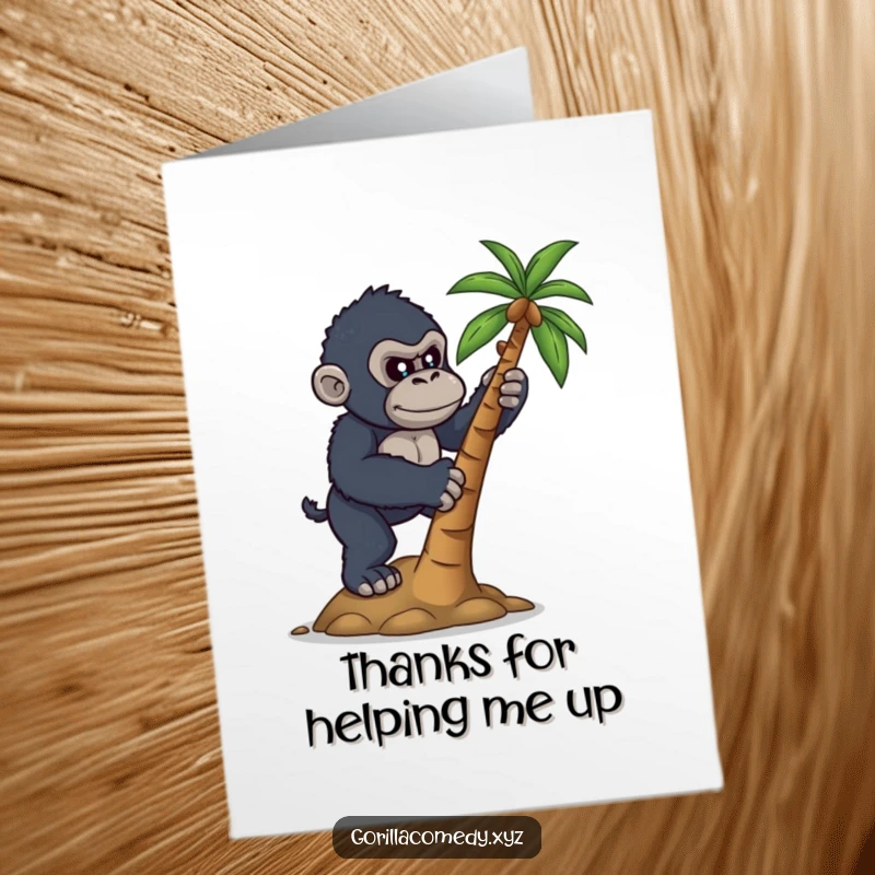 Funny Free Printable Thank You Card: A determined gorilla character is shown focused on climbing a small coconut tree.